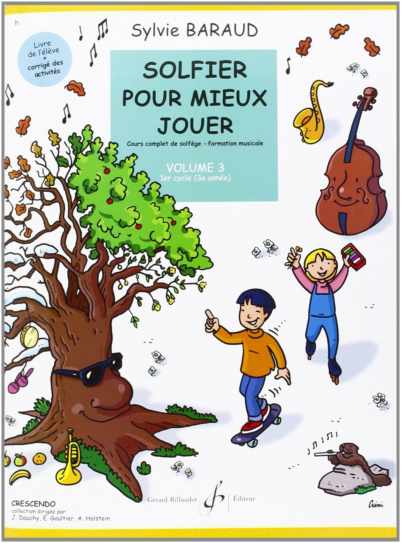 SOLFIER POUR MIEUX JOUER VOLUME 3: Formation musicale - Volume 3 : 1er cycle (3e année) Arts & Music