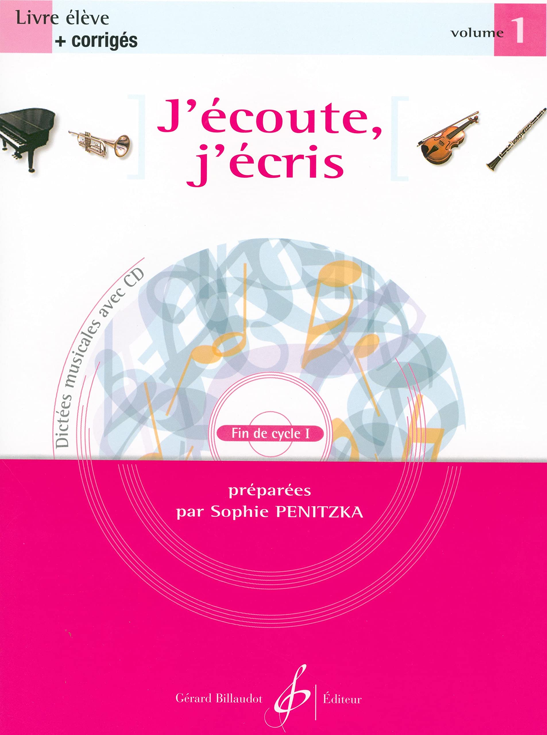 J'écoute, j'écris : Livre élève et corrigés, volume 1 book