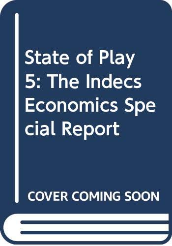 The Indecs Economics Special Report (State of Play 5) Business, Finance & Career