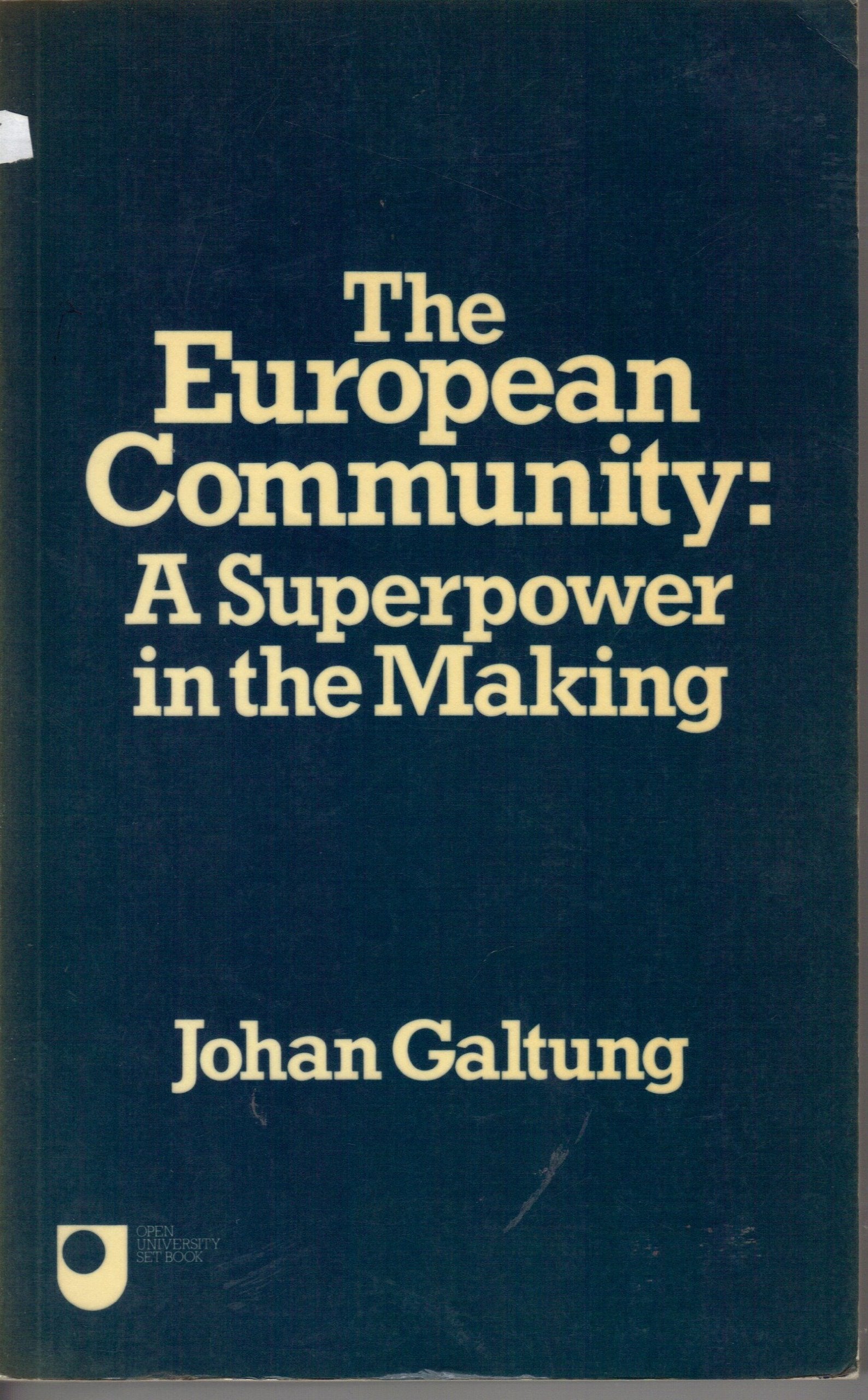 The European Community: A Superpower in the Making Politics & History