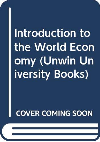 Introduction to the World Economy (Unwin University Books) Books