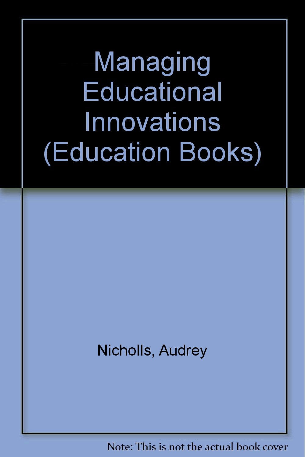 Managing Educational Innovations (Education Books) Learning & Reference