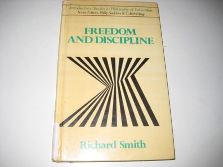 Freedom and Discipline (Introductory Studies in Philosophy of Education) Education & Training