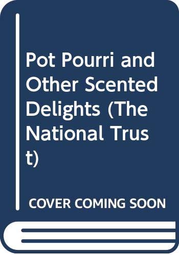 Pot Pourri and Other Scented Delights (The National Trust) Hobbies & Crafts