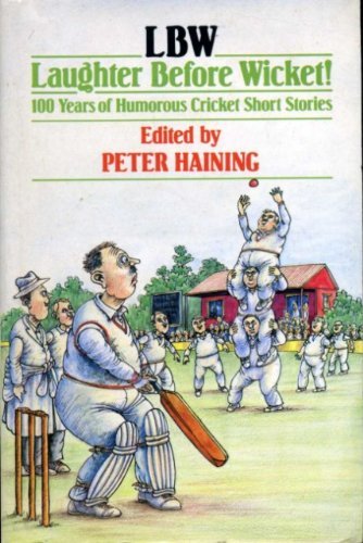 LBW: Laughter Before Wicket - 100 Years of Humorous Cricket Short Stories Leisure & Fun