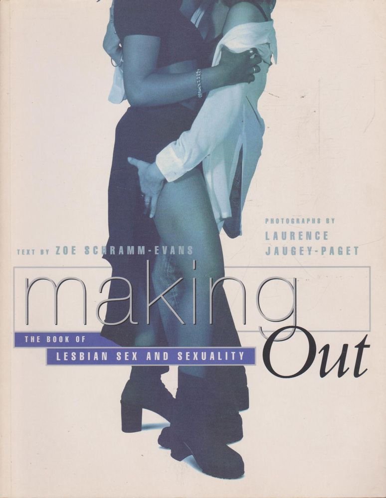 Making Out: The Book of Lesbian Sex and Sexuality Social Sciences