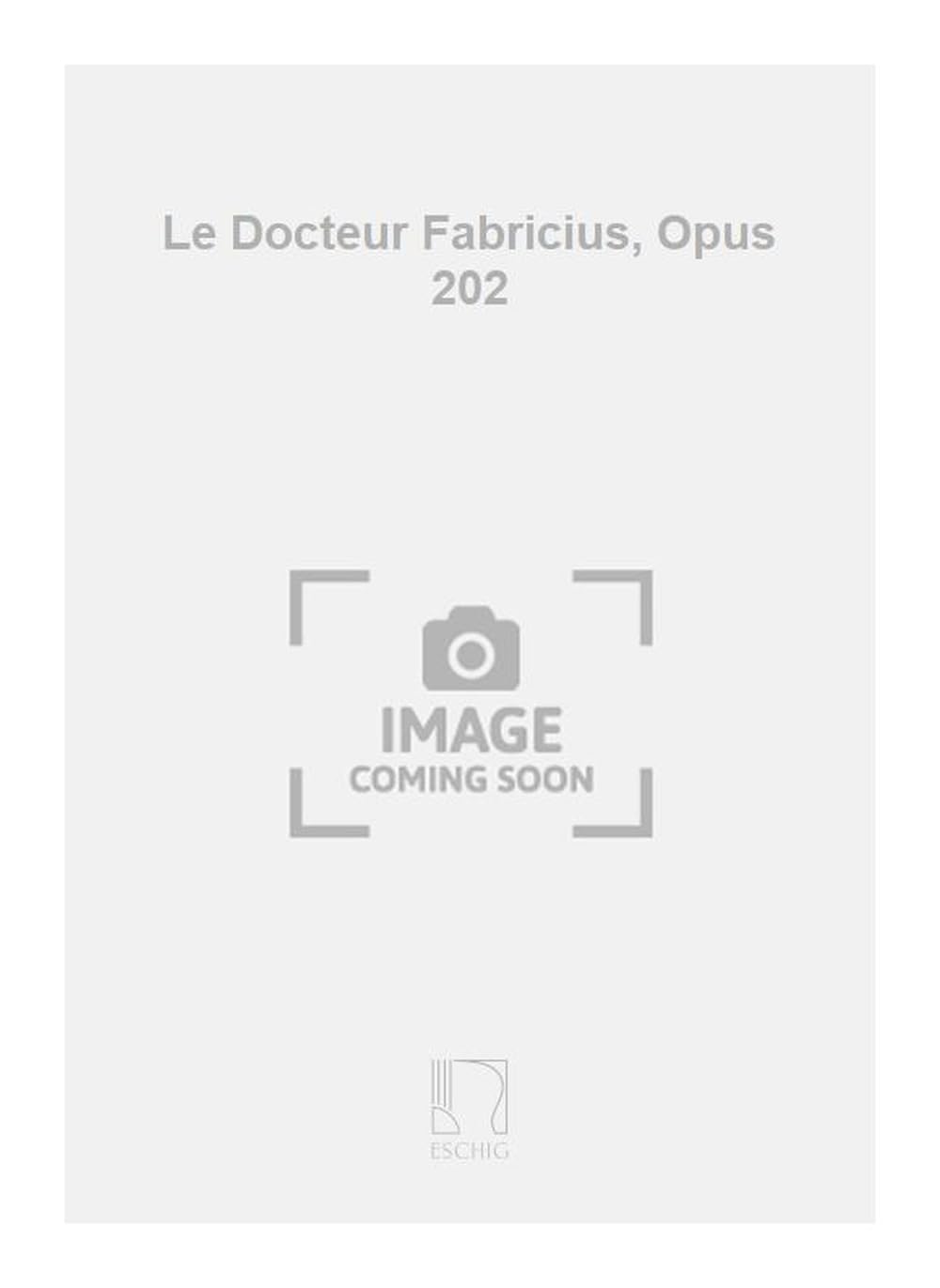 Le docteur fabricius, opus 202 orchestre book