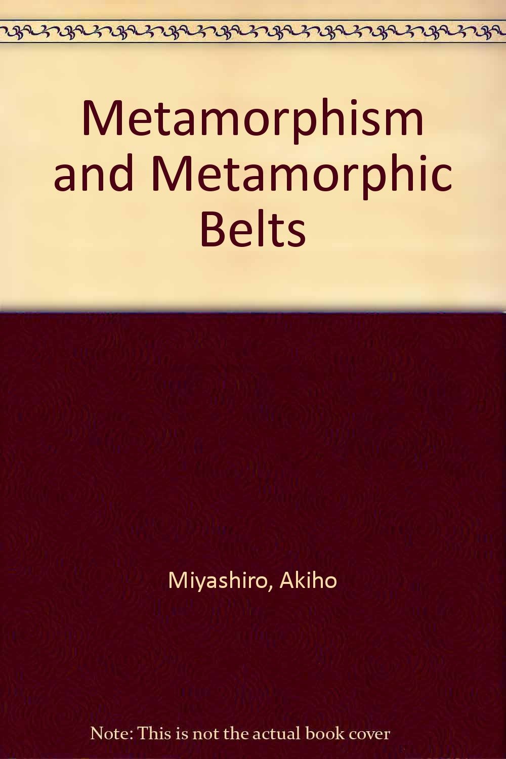 Metamorphism and Metamorphic Belts Geology & Geography