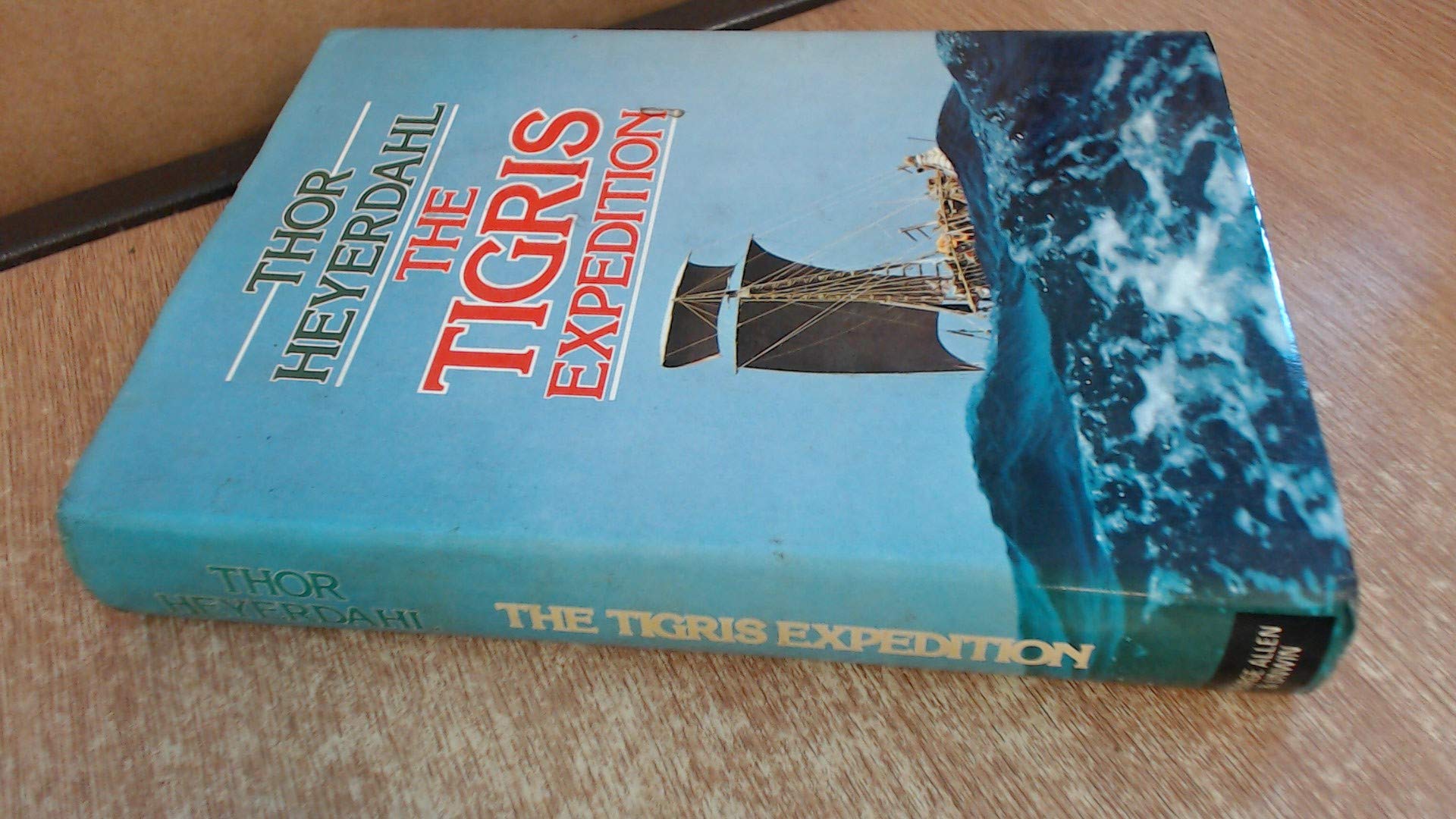 The Tigris Expedition: In Search of Our Beginnings book