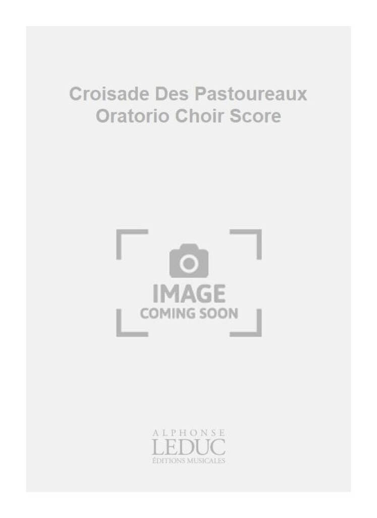 Charpentier jacques croisade des pastoureaux oratorio choir score book