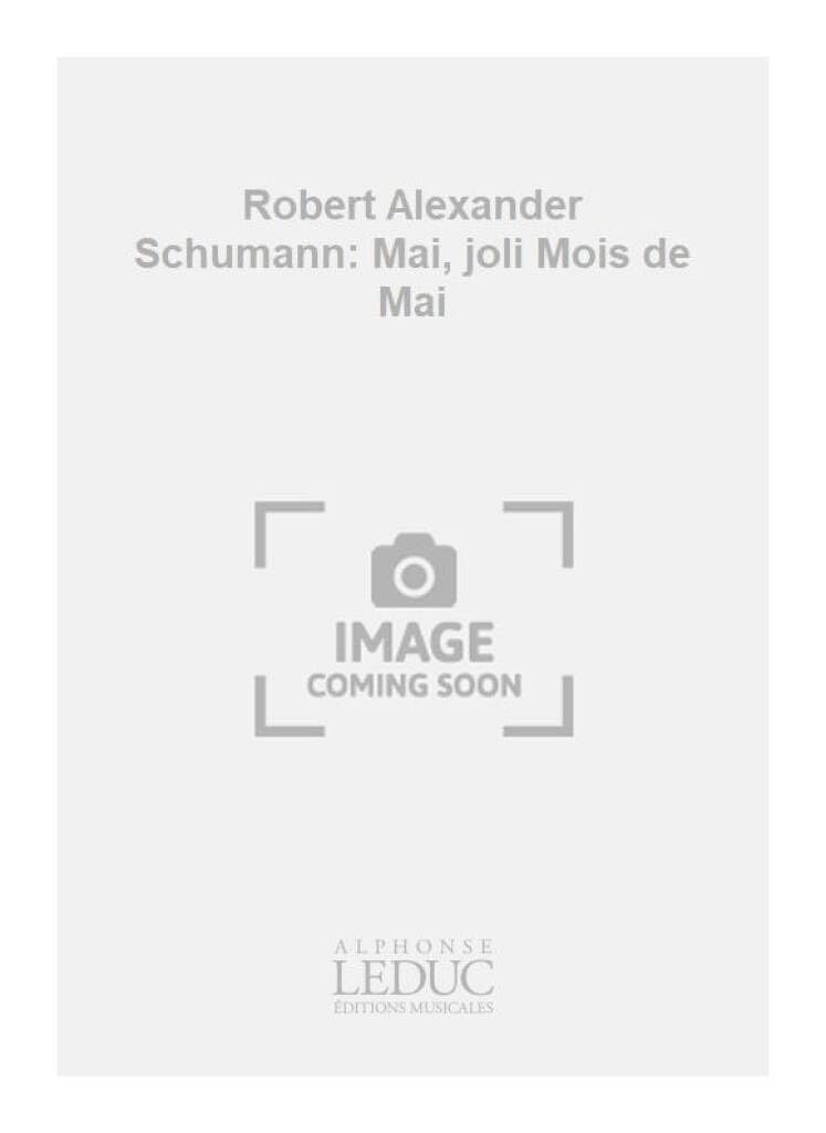 Robert alexander schumann: mai, joli mois de mai (classiques no.72) (guitar solo) book