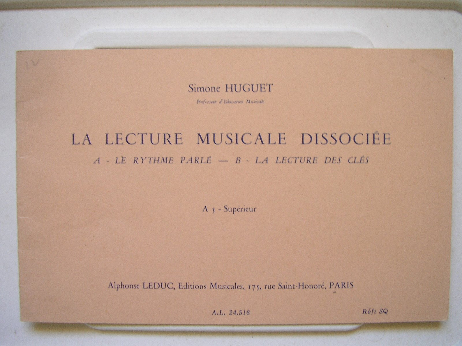 LECTURE MUSICALE DISSOCIEE A-LE RYTHME PARLE A5:SUPERIEUR book