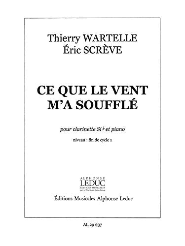 T.& e. wartelle t.& screve: ce que le vent m'a souffle (clarinet & piano) book