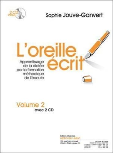 Jouve-ganvert: l'oreille ecrit (livre avec 2 cd) volume 2 : cahier et corrige book