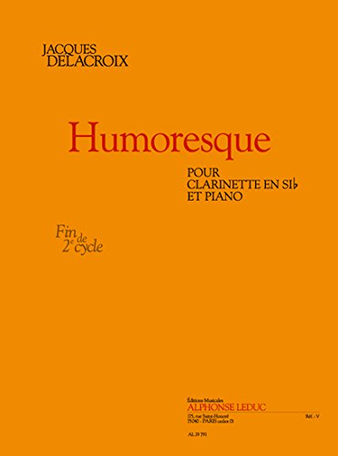 Delacroix: humoresque (1'10'') (fin cycle 2) pour clarinette si b et piano book
