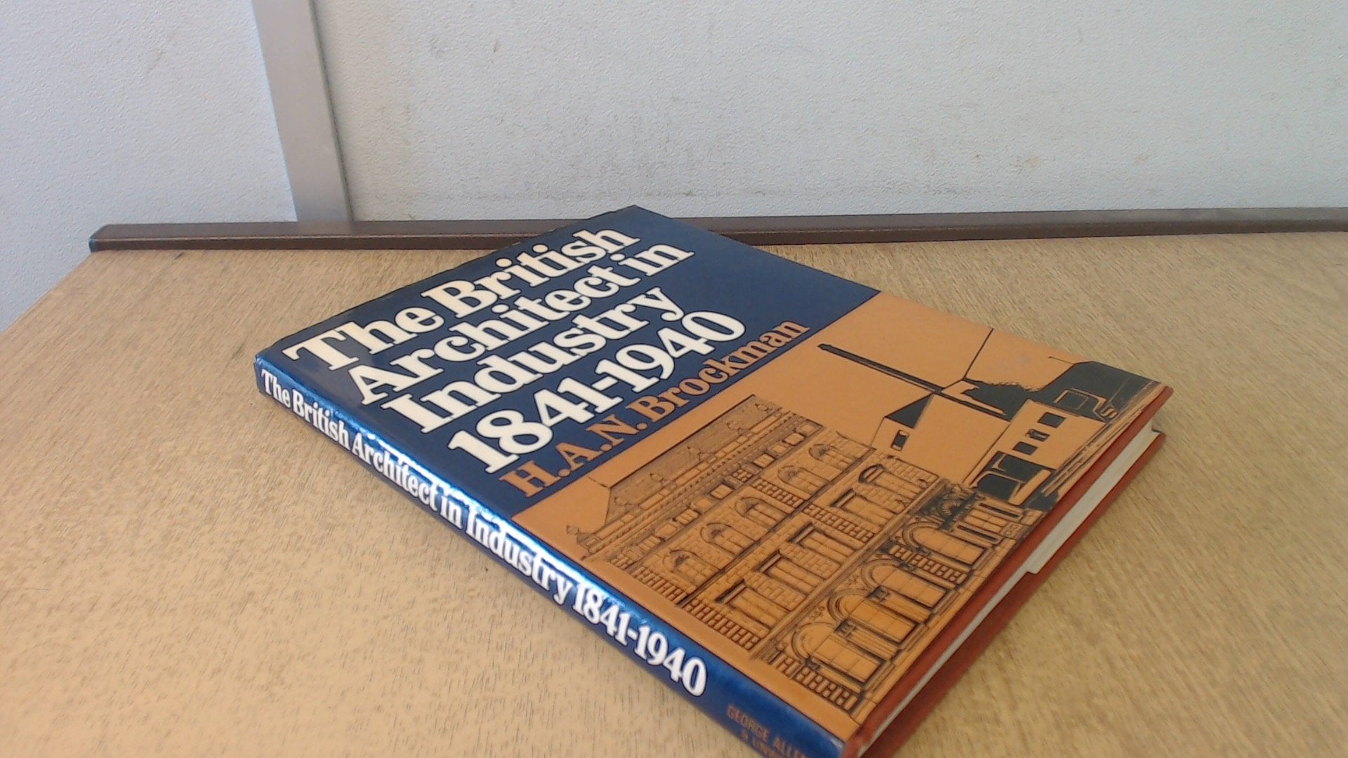 British Architect in Industry, 1841-1940 Books