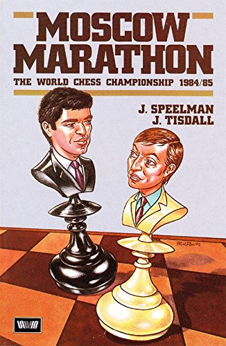 Moscow Marathon: World Chess Championship, 1984-85 book