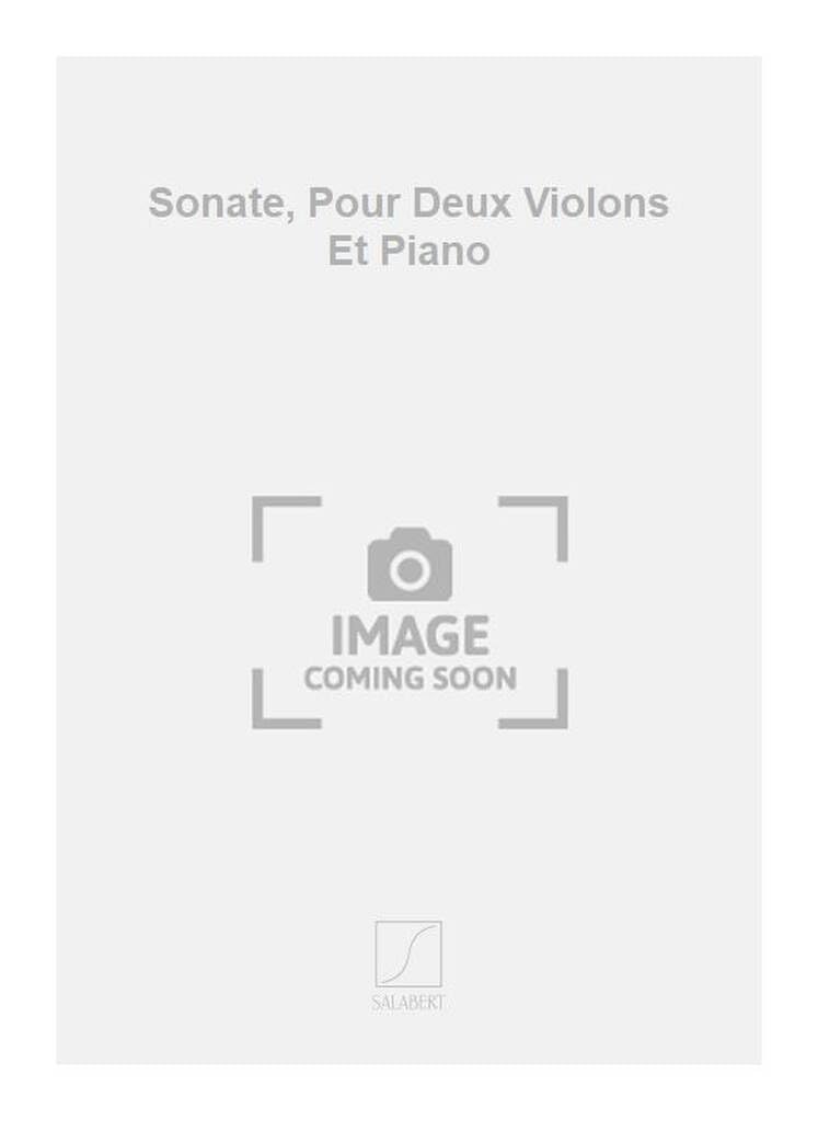 SONATE, POUR DEUX VIOLONS ET PIANO VIOLON-PARTITION+PARTIES SEPAREES Sheet Music