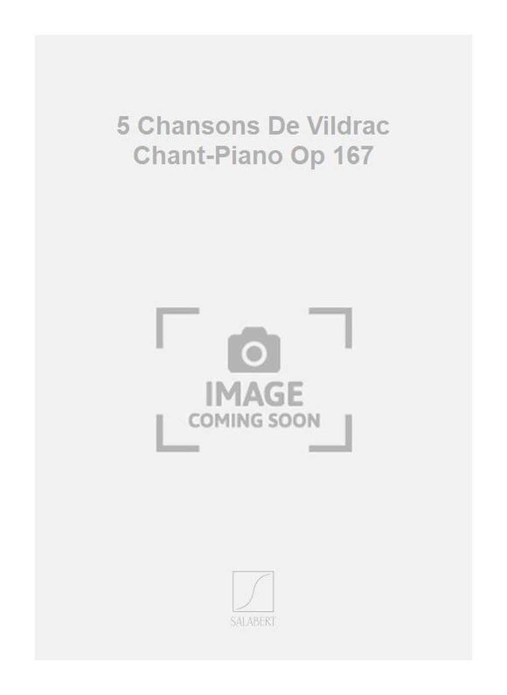 5 CHANSONS DE VILDRAC CHANT-PIANO OP 167 CHANT book