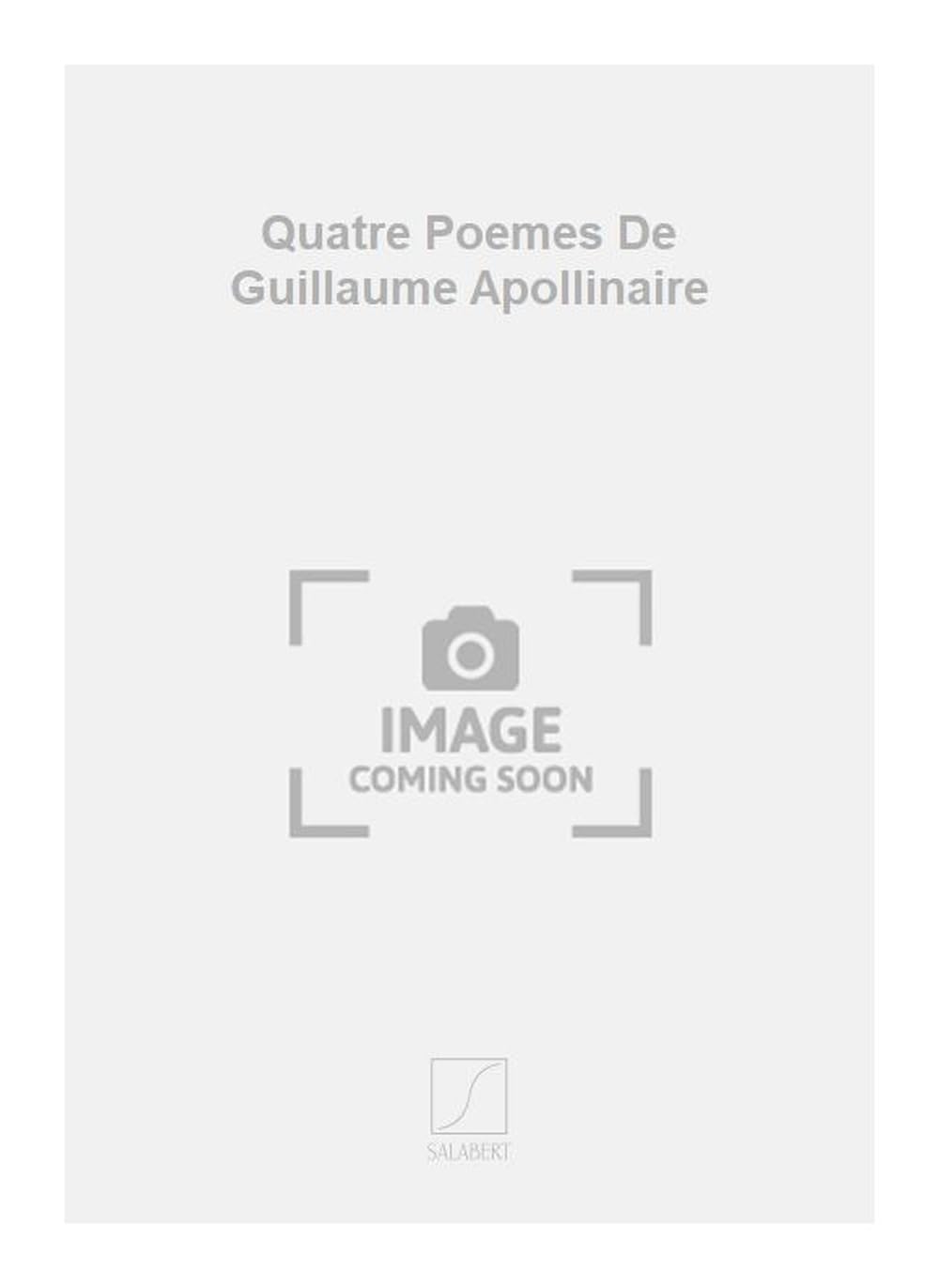 Quatre poemes de guillaume apollinaire chant book
