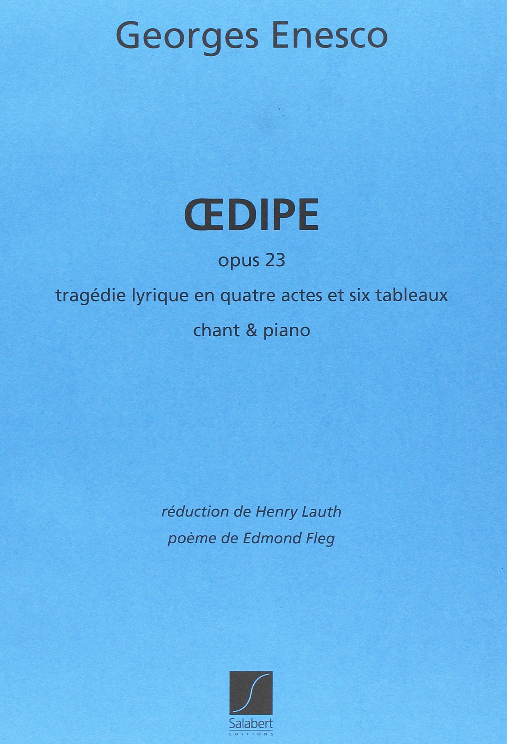Oedipe, op. 23. tragedie lyrique en 4 actes chant book