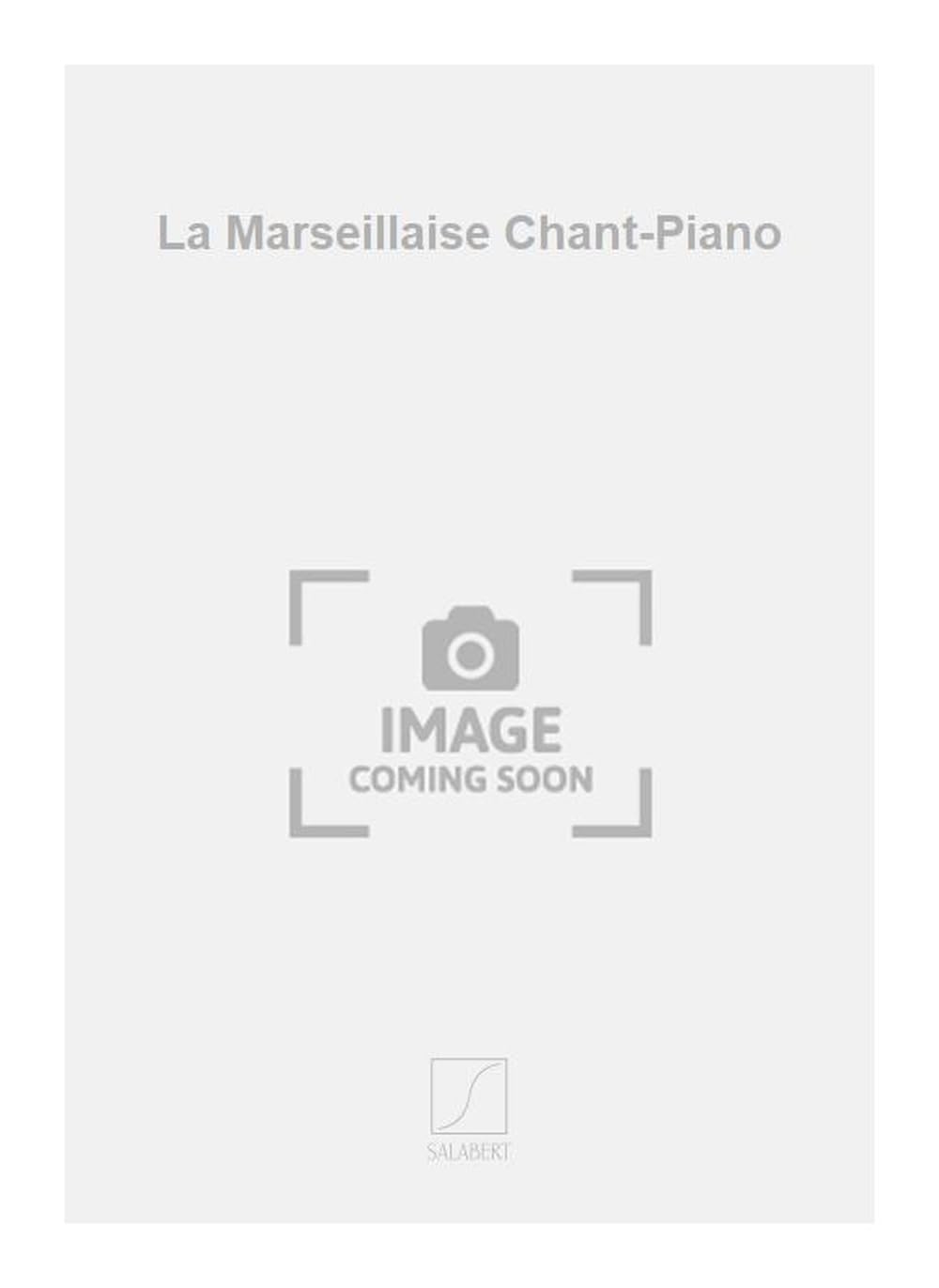 Claude joseph rouget de lisle : la marseillaise chant-piano book