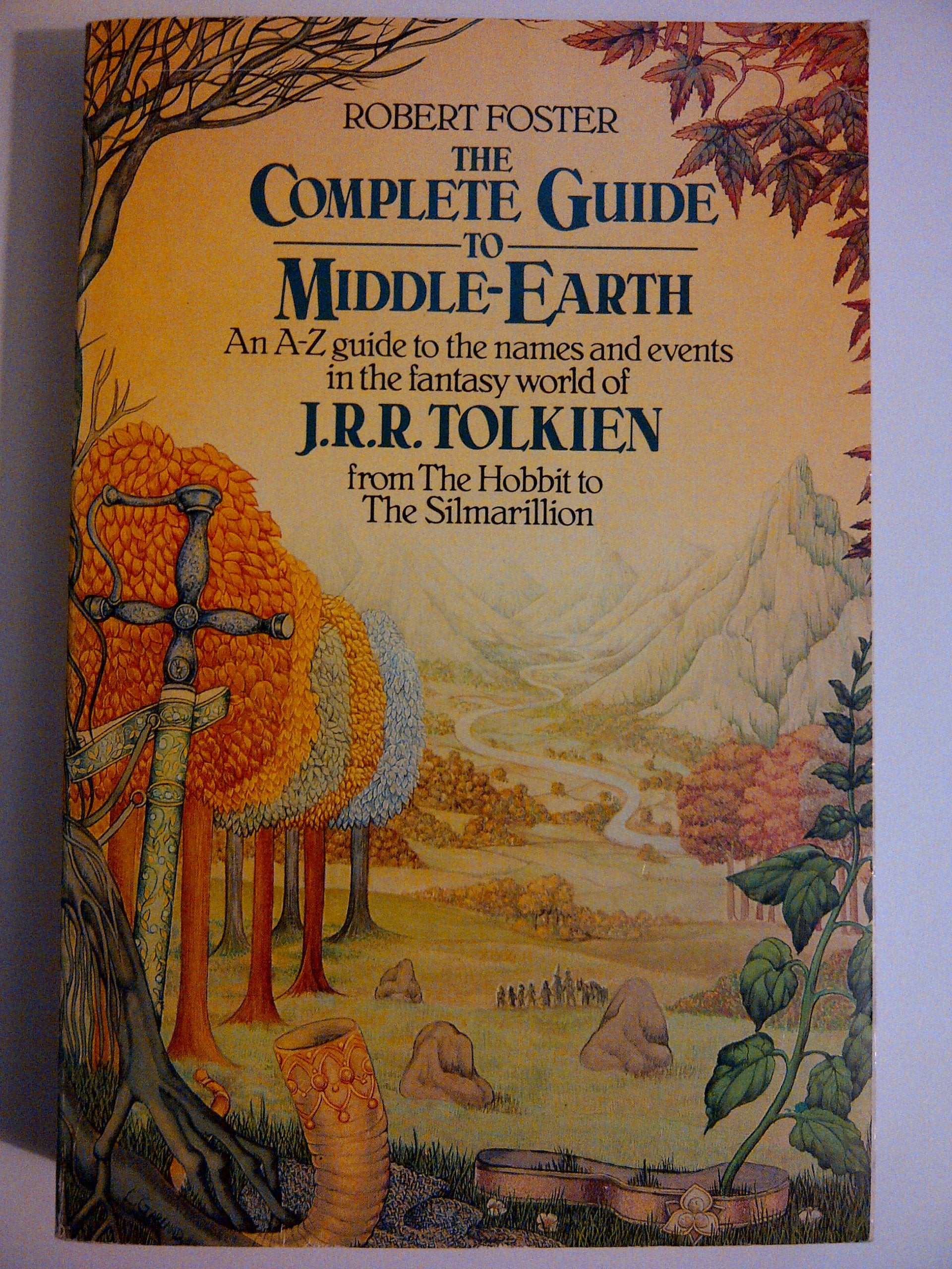 The Complete Guide to Middle-Earth: From the Hobbit to the Silmarillion Fantasy & Sci-Fi