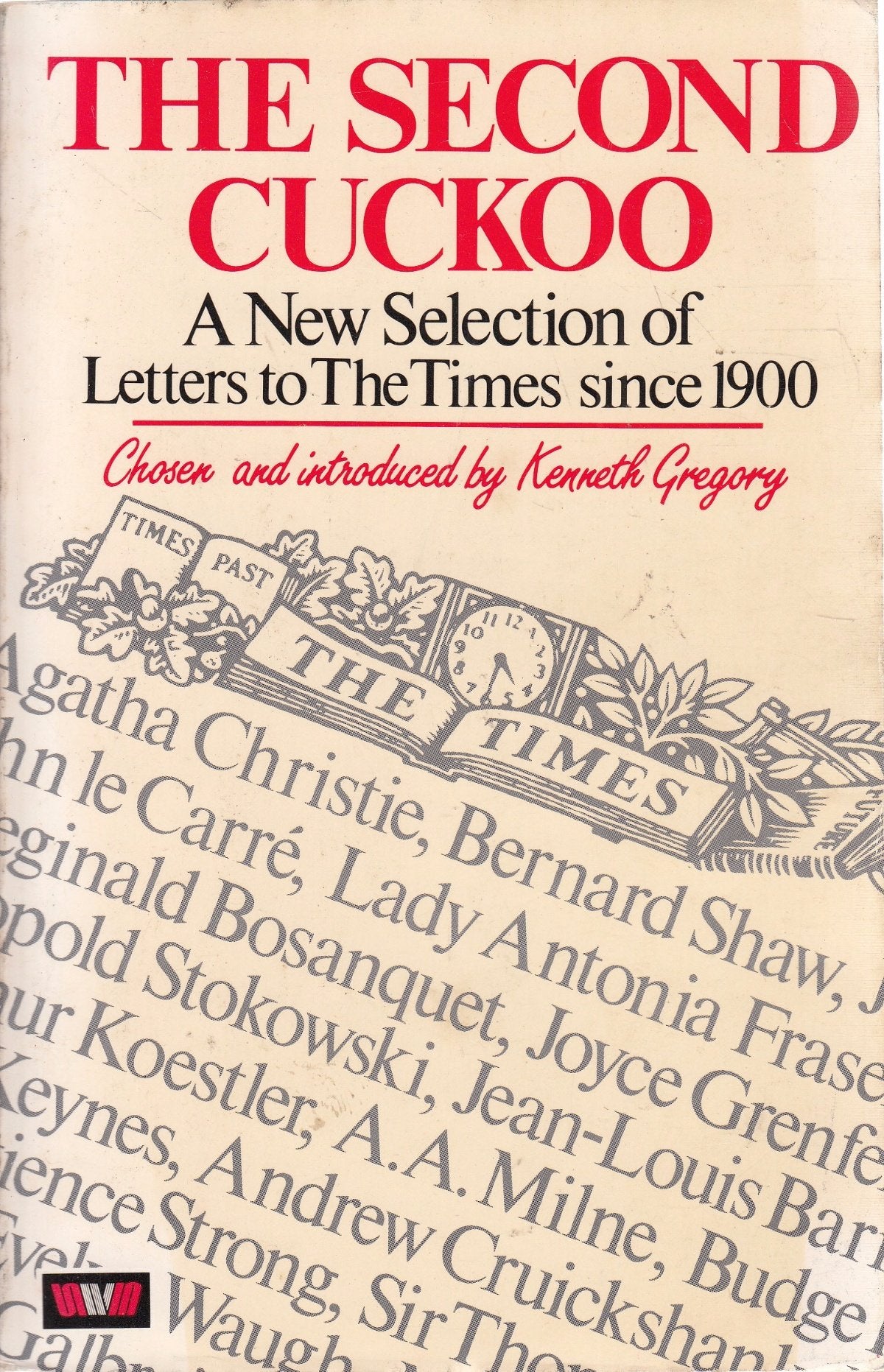 Second Cuckoo: Further Selection of Witty, Amusing and Memorable Letters to "The Times": New Selection of Letters to "The Times" Books
