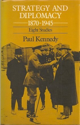 Strategy and Diplomacy, 1870-1945: Eight Studies Politics & History