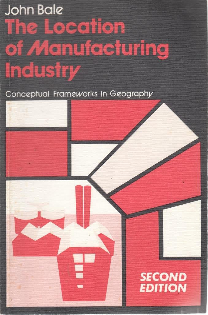 The Location of Manufacturing Industry book