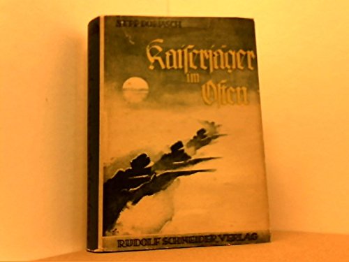 Kaiserjäger im Osten. Karpathen - Tarnow - Gorlice Politics & History