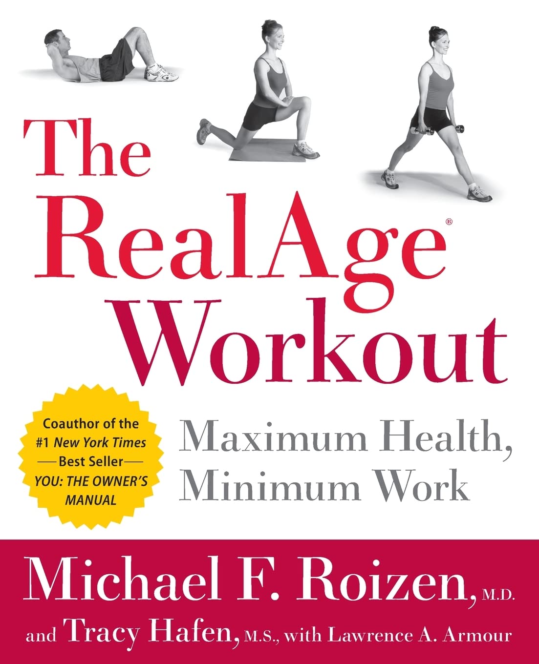 The RealAge(R) Workout: Maximum Health, Minimum Work – Control Aging and Build Stamina with Simple Exercise book