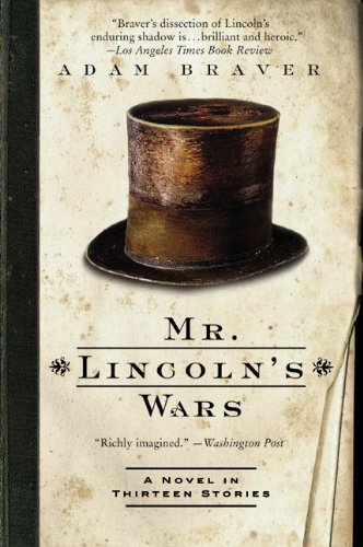 Mr. Lincoln's Wars: A Novel in Thirteen Stories Contemporary literature
