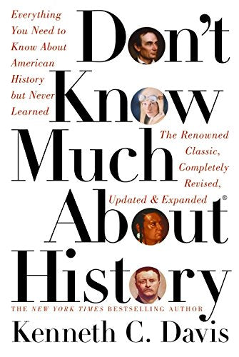 Don't Know Much about History: Everything You Need to Know about American History But Never Learned Reference Books