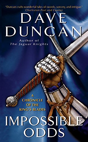 Impossible Odds: A Chronicle of the King's Blades Action & Adventure