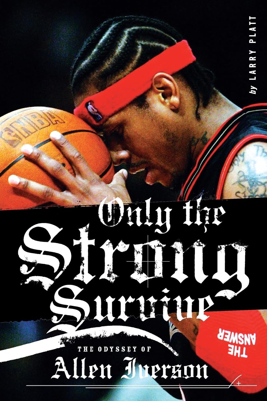 Only the Strong Survive Memories