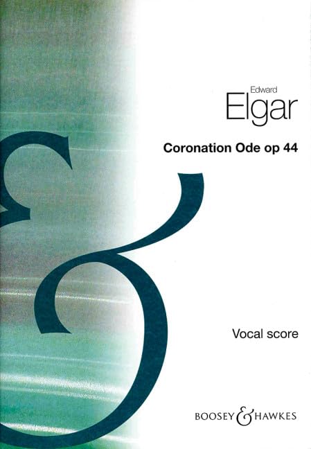 Coronation Ode: op. 44. Soli (SATB), Chor und Orchester. Klavierauszug. Sheet Music