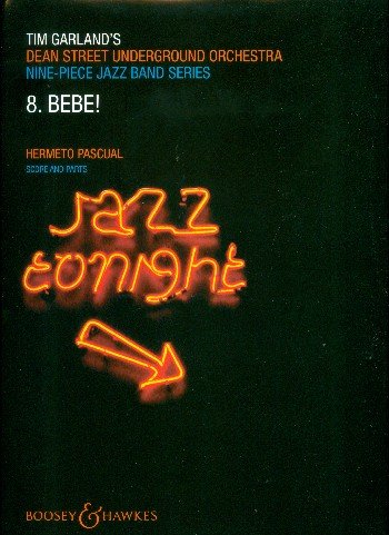 Jazz Tonight: 8. Bebe!. Band 8. Jazz Band. Partitur und Stimmen. (Jazz Tonight, Band 8) Sheet Music