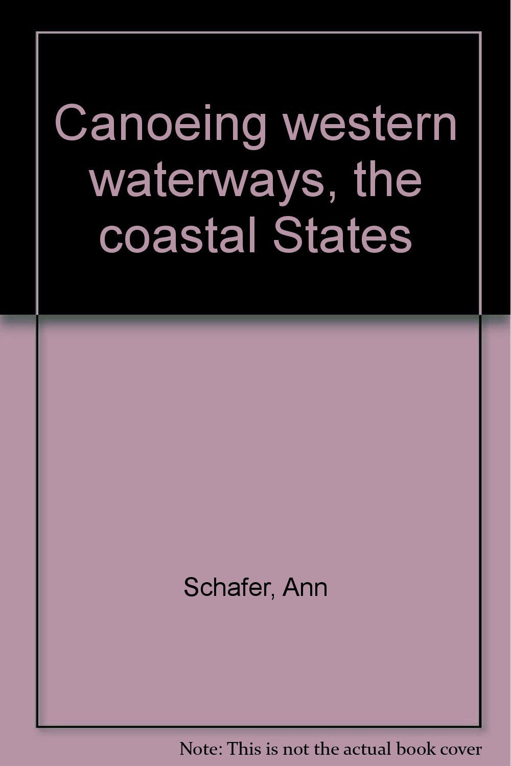 Canoeing western waterways, the coastal States Books