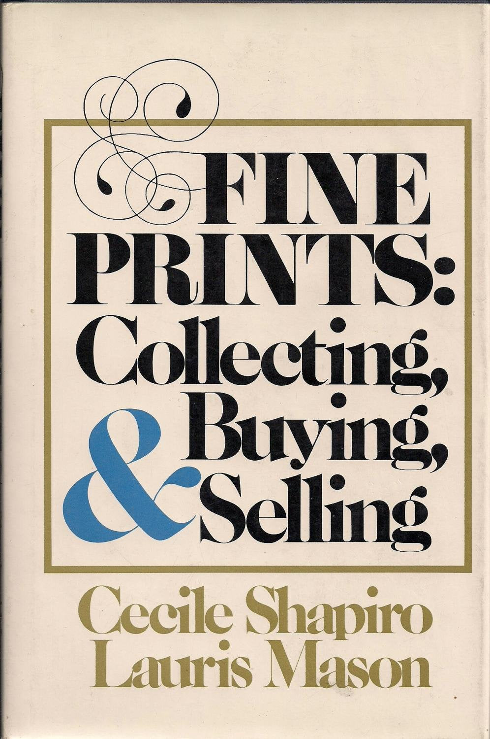 FINE PRINTS: COLLECTING, BUYING, & SELLING. Books