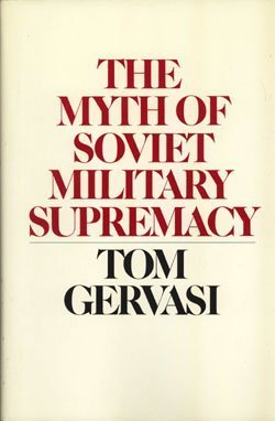 The Myth of Soviet Military Supremacy book