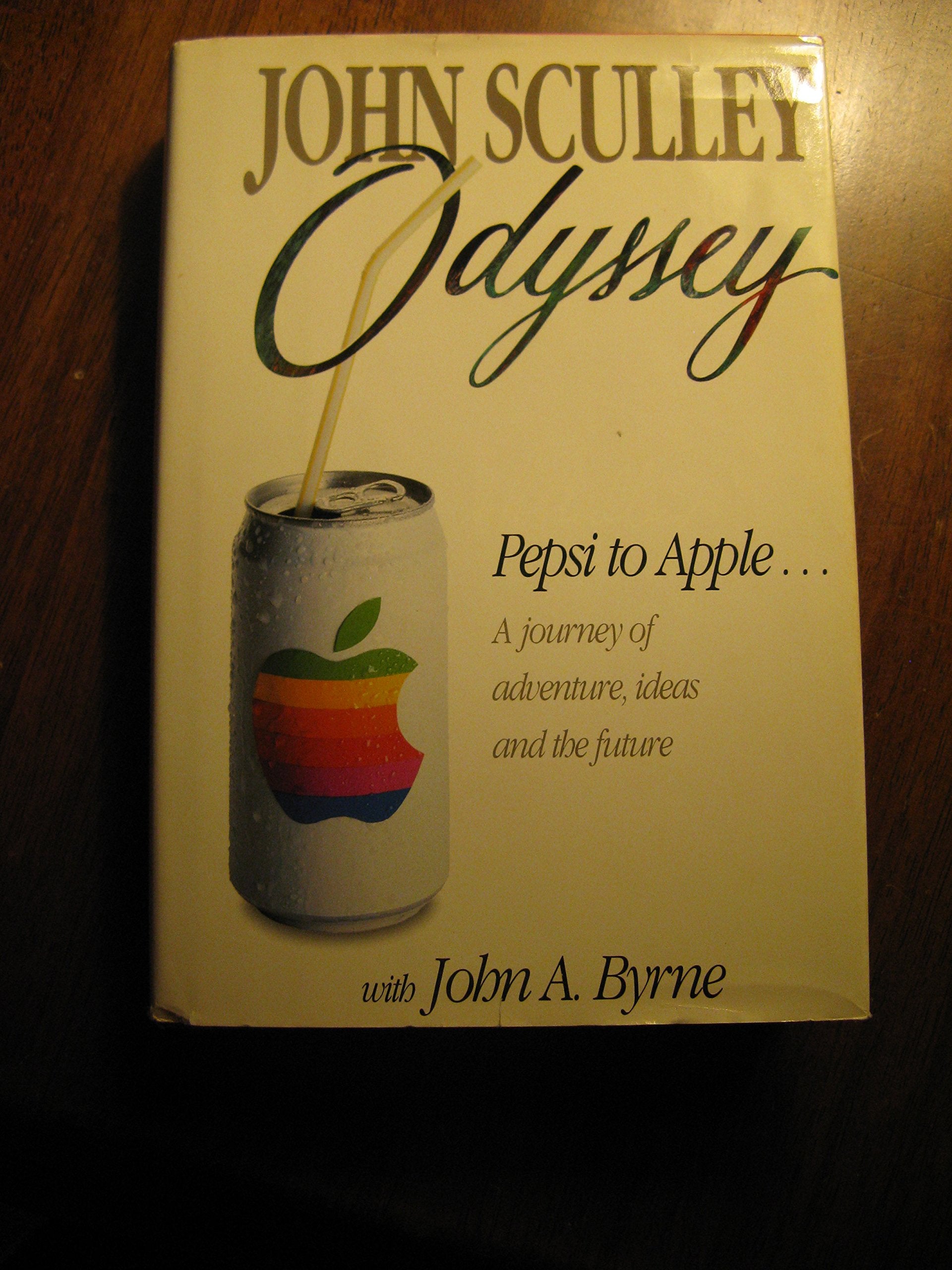 Odyssey: Pepsi to Apple : A Journey of Adventure, Ideas, and the Future Business, Finance & Career
