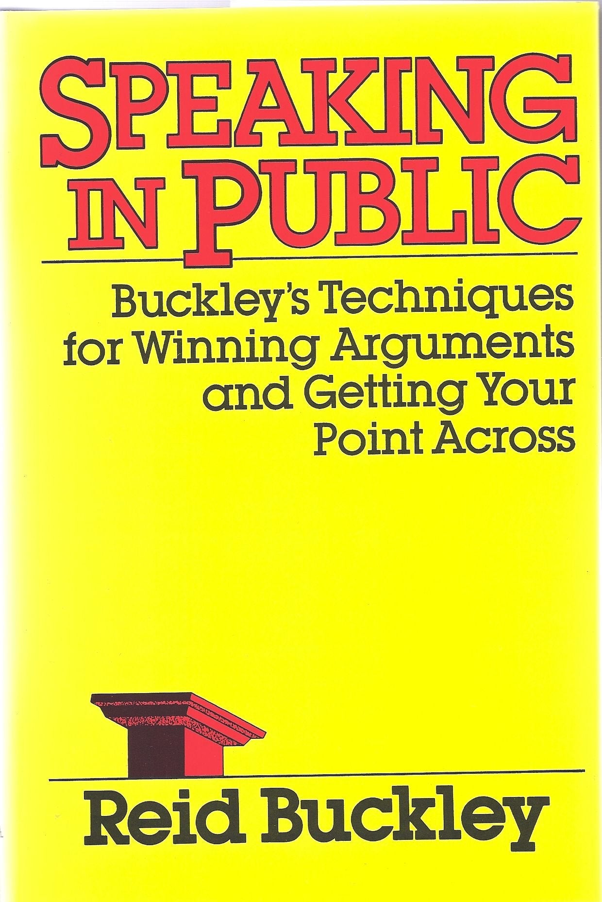Speaking in Public: Buckley's Techniques for Winning Arguments and Getting Your Point Across Lifestyle