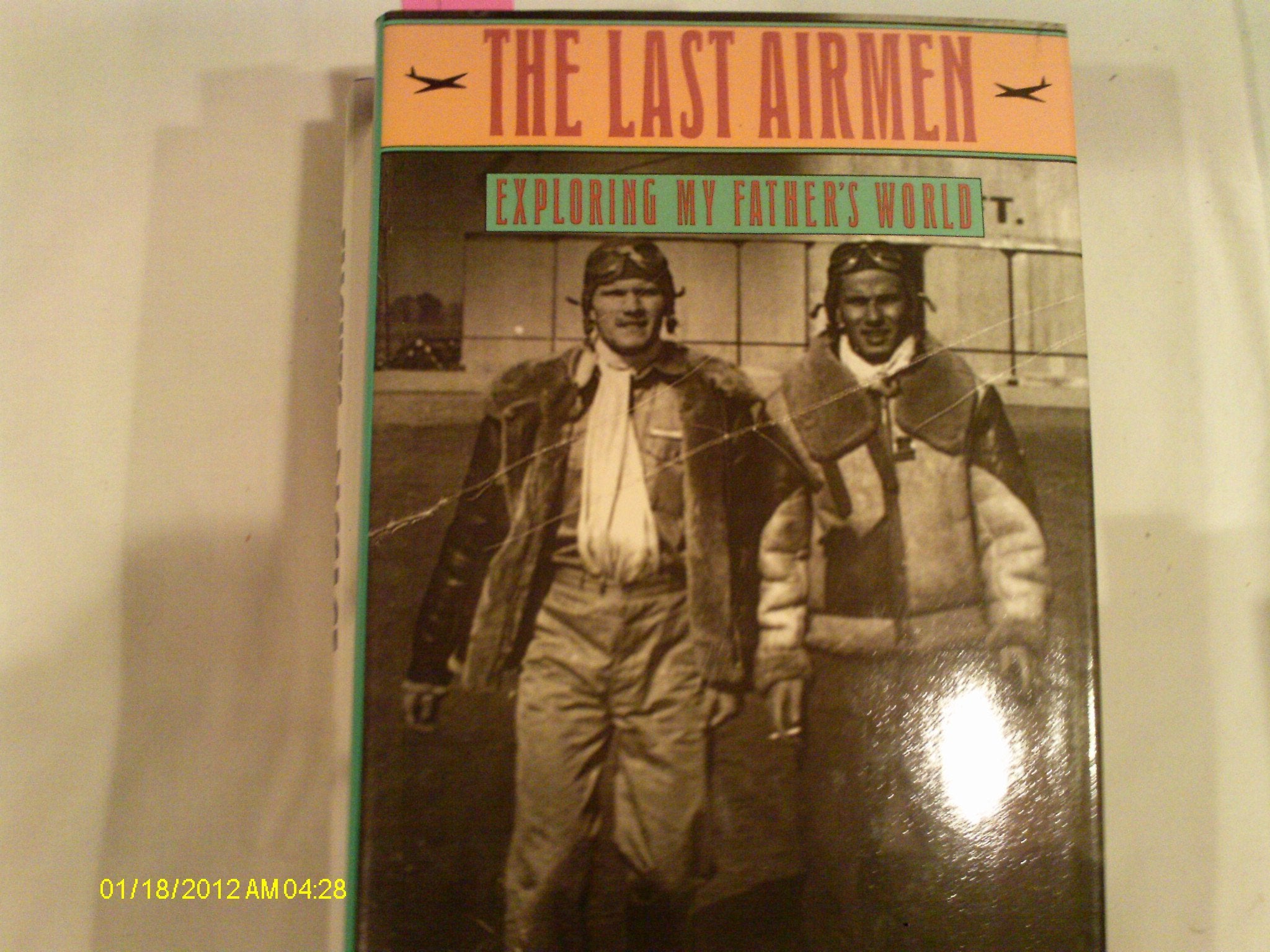 The Last Airmen: Exploring My Father's World Business & Technology