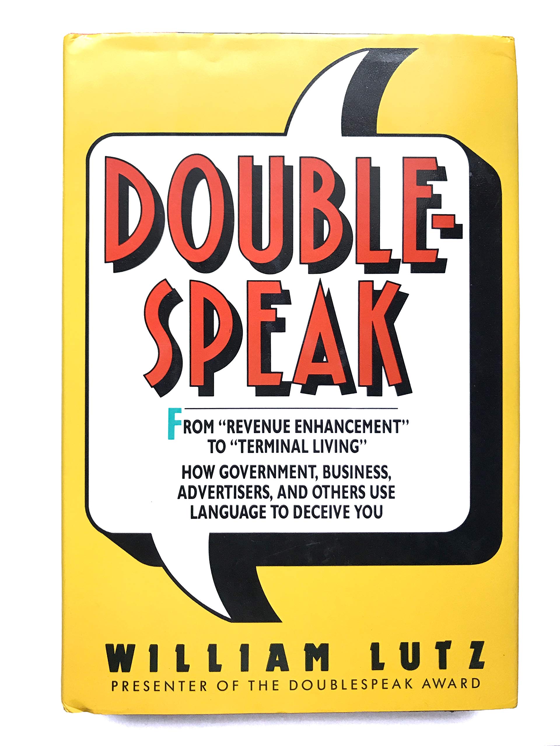 Doublespeak: From Revenue Enhancement to Terminal Living : How Government, Business, Advertisers, and Others Use Language to Deceive You Foreign Languages ​​& Dictionaries