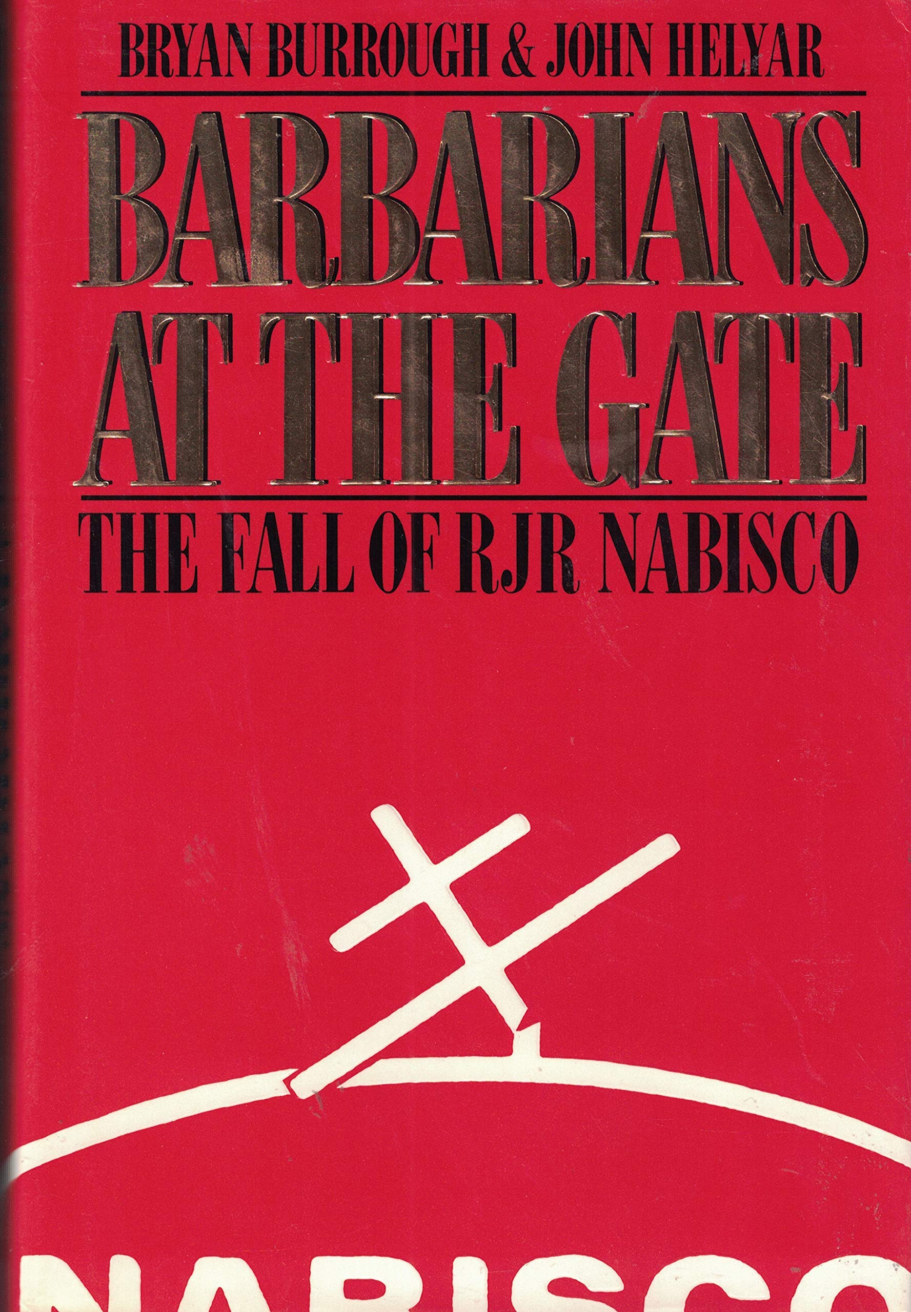 Barbarians at the Gate: The Fall of Rjr Nabisco book