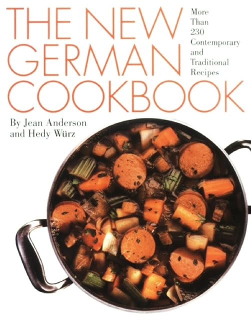 The New German Cookbook: More Than 230 Contemporary and Traditional Recipes Leisure, Home & Garden