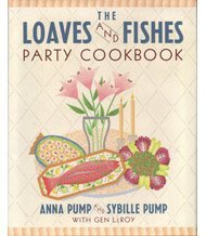 The Loaves and Fishes Party Cookbook Cooking & Enjoying