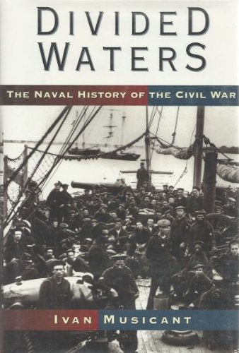 Divided Waters: The Naval History of the Civil War Politics & History