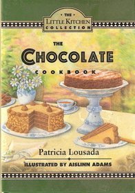 The Chocolate Cookbook (Little Kitchen Collection) Cooking & Enjoying